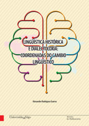 Portada de Lingüística histórica e dialectoloxía: coordenadas do cambio lingüístico