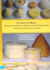 Portada de Los quesos gallegos:perfiles sensoriales de los quesos artesanales tradicionales y de los quesos industriales actuales