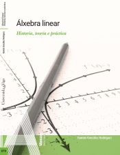 Portada de Álxebra linear: Historia, teoría e práctica