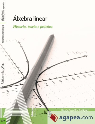 Álxebra linear: Historia, teoría e práctica