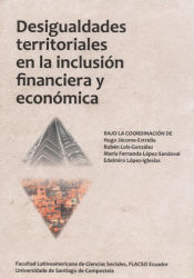 Portada de Desigualdades territoriales en la inclusión financiera y económica