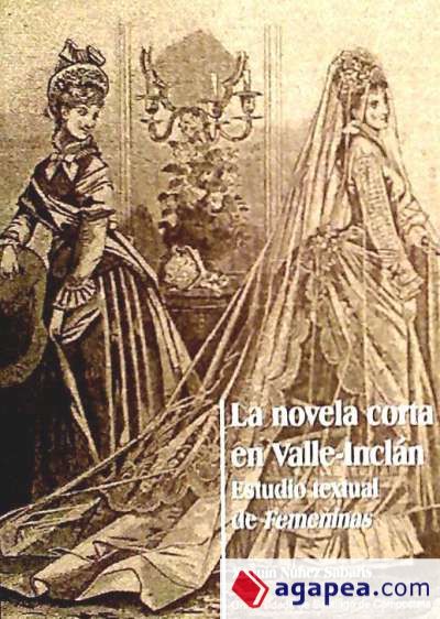 OP/239-LA NOVELA CORTA EN VALLE-INCLAN. ESTUDIO TEXTUAL DE FEMENINAS