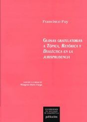 Portada de OP/340-Glosas gratulatorias a T&oacute;pica, Ret&oacute;rica y Dial&eacute;ctica en la jurisprudencia