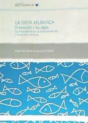 Portada de OT/50-LA DIETA ATLANTICA.EL PESCADO Y LAS ALGAS.SU IMPORTANCIA EN EL NEUROD