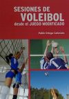 Sesiones De Voleibol. Desde El Juego Modificado