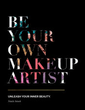 Portada de Be Your Own Makeup Artist