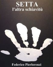 Setta, l'altra Schiavit&ugrave; (Ebook)