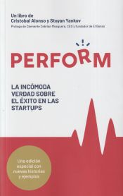 Portada de PERFORM. La incómoda verdad sobre el éxito en las startups