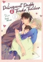 Portada de Delinquent Daddy and Tender Teacher Vol. 1