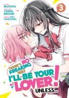 Portada de There's No Freaking Way I'll Be Your Lover! Unless... (Manga) Vol. 3