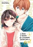 Portada de I Think I Turned My Childhood Friend Into a Girl Vol. 2