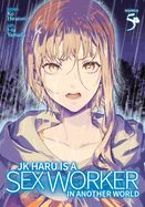 Portada de Jk Haru Is a Sex Worker in Another World (Manga) Vol. 5