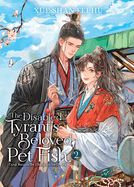 Portada de The Disabled Tyrant's Beloved Pet Fish: Canji Baojun de Zhangxin Yu Chong (Novel) Vol. 2