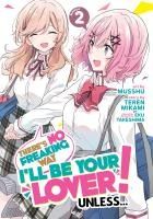 Portada de There's No Freaking Way I'll Be Your Lover! Unless... (Manga) Vol. 2