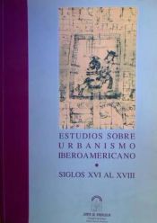 Portada de Estudios sobre urbanismo iberoamericano siglos XVI al XVIII