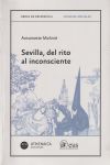 Sevilla del rito al inconsciente