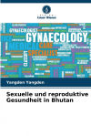 Sexuelle und reproduktive Gesundheit in Bhutan