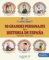 50 Grandes Personajes De La Historia De Espa&ntilde;a