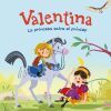 Valentina. La Princesa Salva El Pr&iacute;ncep