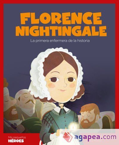 Florence Nightingale : la primera enfermera de la historia Florence Nightingale : la primera enfermera de la historia
