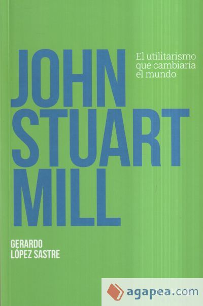 John Stuart Mill John Stuart Mill
