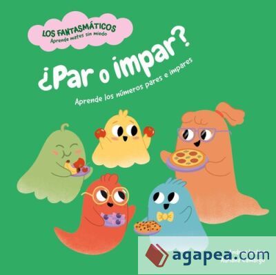 Los fantasm&aacute;ticos. &iquest;Par o impar?: Aprende los n&uacute;meros pares e impares