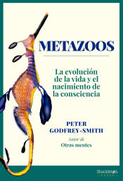 Portada de Metazoos: La evolución de la vida y el nacimiento de la consciencia