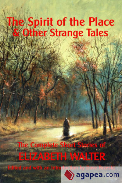 The Spirit of the Place And Other Strange Tales