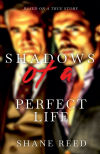 Shadows of a Perfect Life