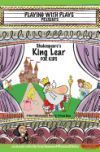 Shakespeare's King Lear for Kids: 3 Short Melodramatic Plays for 3 Group Sizes