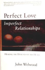 Portada de Perfect Love, Imperfect Relationships