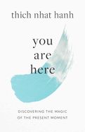 Portada de You Are Here: Discovering the Magic of the Present Moment