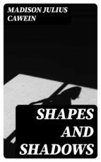 Portada de Shapes and Shadows (Ebook)