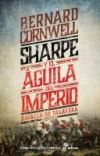 Sharpe y el águila del imperio (VIII) Sharpe y el águila del imperio (VIII)