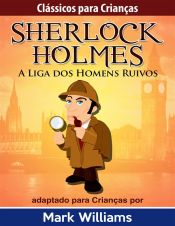 Portada de Sherlock Holmes: Sherlock Para Crianças: A Liga dos Homens Ruivos (Ebook)