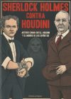 Sherlock Holmes contra Houdini: Arthur Conan Doyle, Houdini y el mundo de los espíritus