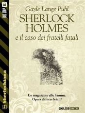 Portada de Sherlock Holmes e il caso dei fratelli fatali (Ebook)