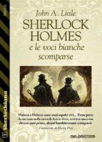 Portada de Sherlock Holmes e le voci bianche scomparse (Ebook)