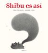 Shibu es as&iacute;