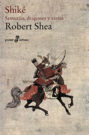 Portada de Shiké. Samurais, dragones y zinjas (bolsillo)