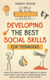 Portada de Developing the Best Social Skills for Teenagers