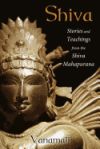 Shiva: Stories and Teachings from the Shiva Mahapurana