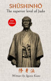 Shushinho, The superior level of Judo - Written by Jigoro Kano (English)