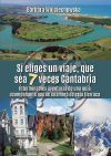 Si elijes un viaje, que sea 7 veces Cantabria