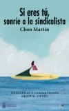 Si eres t&uacute;, sonrie a la sindicalista