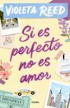 Si Es Perfecto, No Es Amor De Violeta Reed