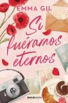 Si fu&eacute;ramos eternos (ejemplar firmado por la autora)