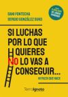 Si luchas por lo que quieres NO lo vas a conseguir