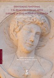 Portada de Identidades femeninas y su relaci&oacute;n con las artes durante la Edad Moderna en Espa&ntilde;a