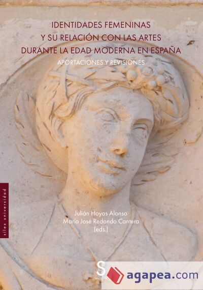 Identidades femeninas y su relaci&oacute;n con las artes durante la Edad Moderna en Espa&ntilde;a